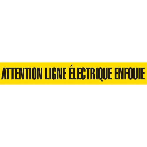 "Attention Ligne &eacute;lectrique Enfouie" Barricade Tape, French, 3" W x 1000' L, Black on Yellow PB Rental Co. Ltd.