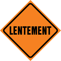 "Lentement" Roll-Up Traffic Sign, 29-1/2" x 29-1/2", Vinyl, French PB Rental Co. Ltd.
